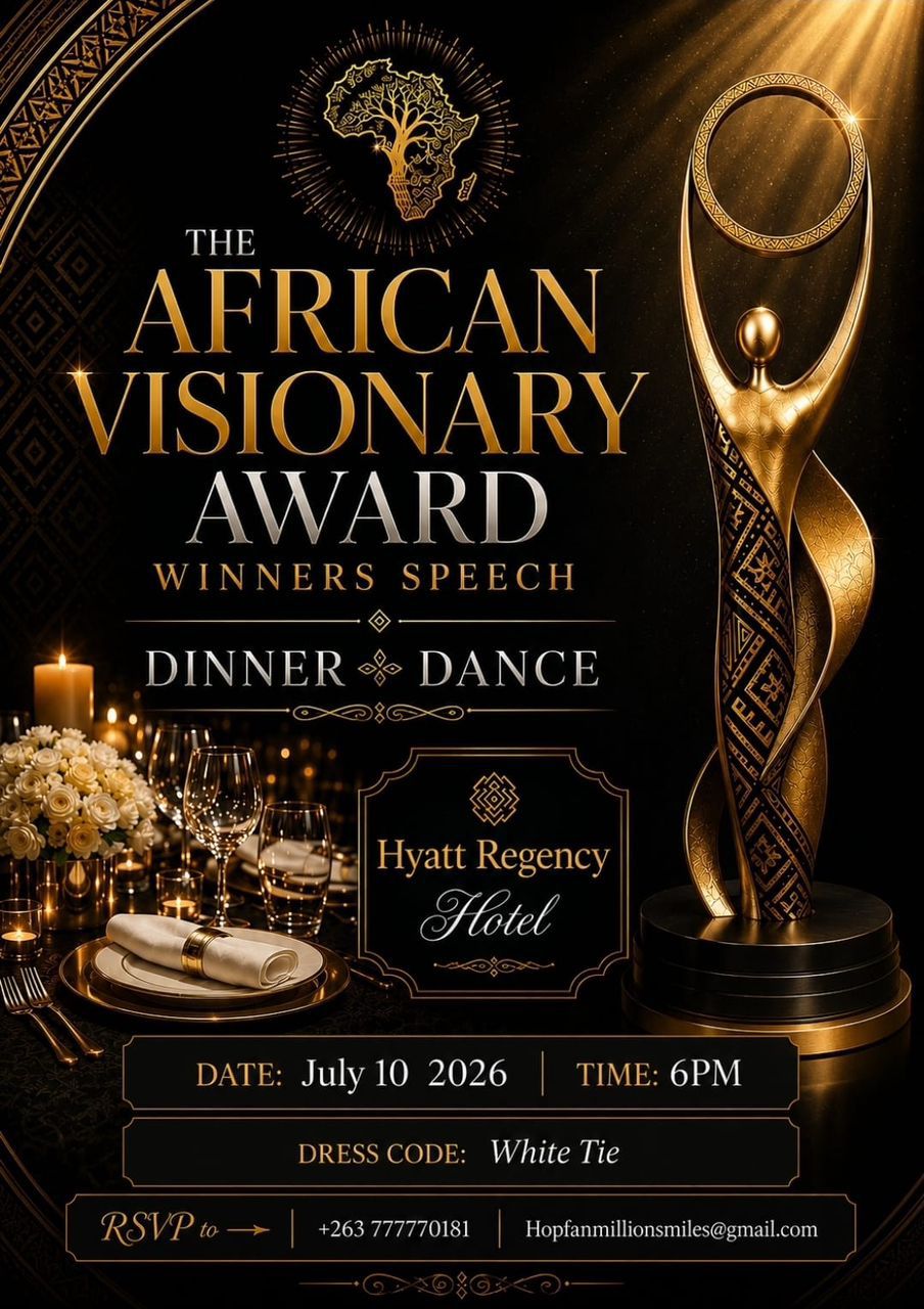 African Visionary Award Winners Speech Dinner Dance — Friday 10 July 2026, Hyatt Regency Hotel, Harare · Dress code: White Tie · RSVP +263 777 770 181